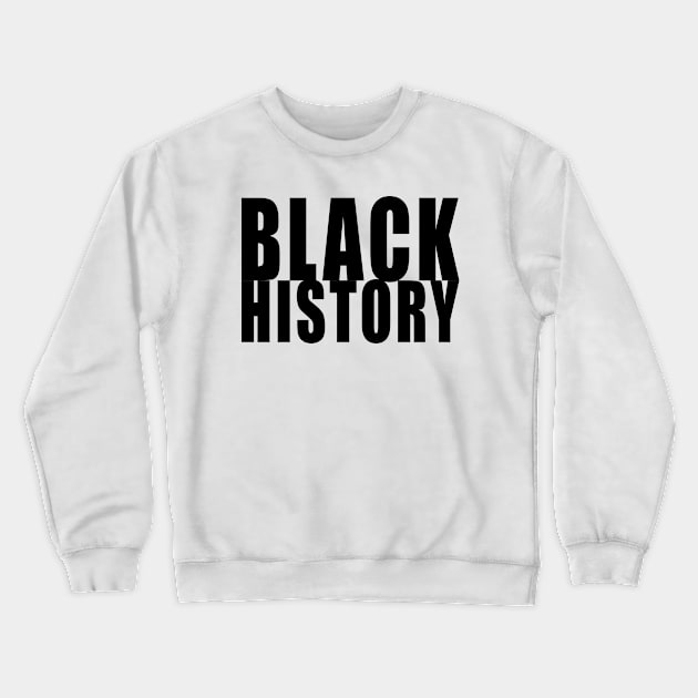 BLACK HISTORY MONTH Crewneck Sweatshirt by Buff Geeks Art